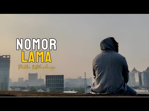 DODDIE LATUHARHARY - NOMOR LAMA (LIRIK) LIRIK LAGU