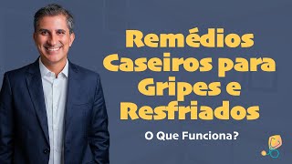 Remédios Caseiros para Gripes e Resfriados em Crianças: O Que Funciona?