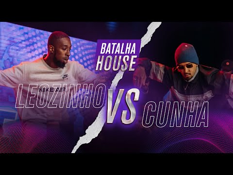 BATALHA HOUSE - Final - Cunha vs Leozinho
