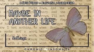Download lagu MAYBE IN ANOTHER LIFE | NoThingz | LYRIC TRANSLATION | LIRIK TERJEMAHAN ( ENGLISH / INDONESIA ) mp3 Download lagu MAYBE IN ANOTHER LIFE | NoThingz | LYRIC TRANSLATION | LIRIK TERJEMAHAN ( ENGLISH / INDONESIA ) mp3