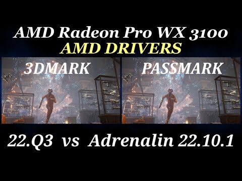 3DMark, PassMark | AMD Driver PRO Edition 22.Q3 vs Adrenalin 22.10.1 - Radeon Pro WX 3100