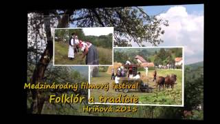 preview picture of video 'Uputávka na MFF Folklór a tradície, Hriňová 2015'