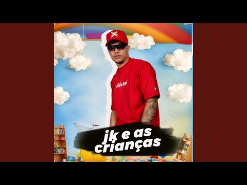 Jk e as Crianças