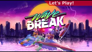 Let's Play: Wave Break