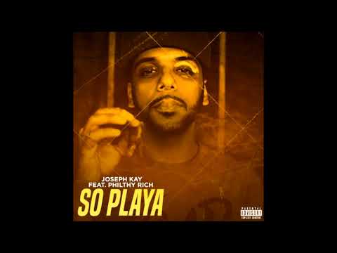 Joseph Kay Ft Philthy Rich - "SO Playa" [Prod SlimmyOnTheBeat & Lucky Luciano]