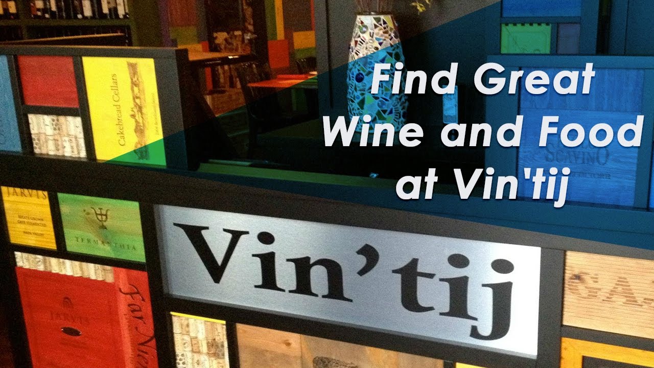 Taste Some Great Wine & Food at Vin’tij Wine Boutique & Bistro