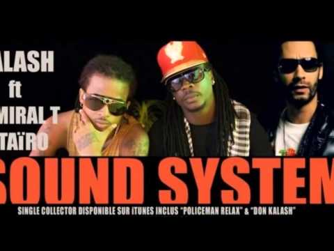 Kalash feat Admiral T & Taïro   Sound system   Official