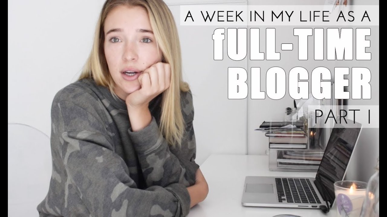 WEEK IN MY LIFE as a Full-Time Blogger PART I: How I Make Money, Sponsored Posts & Behind the Scenes