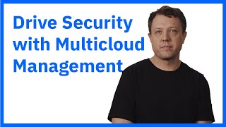 Multicloud management: Drive security and save your brand
