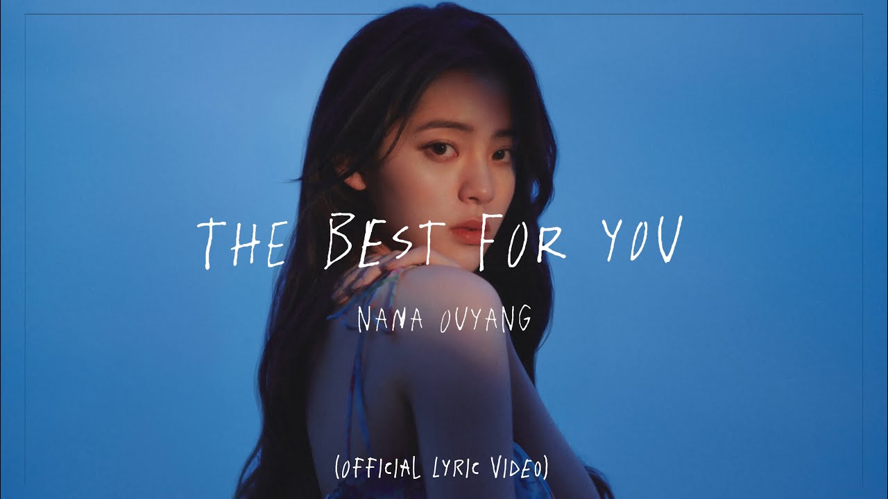 歐陽娜娜Nana OuYang 《The Best For You》 欧阳全球视频网