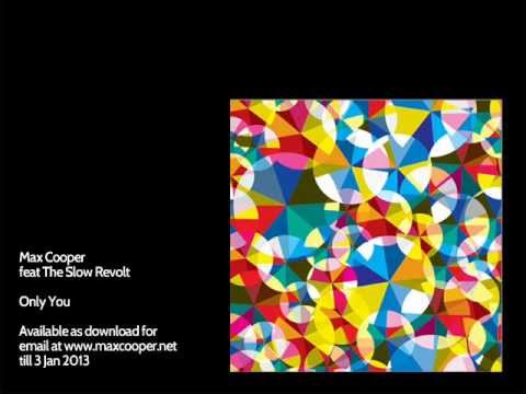 Max Cooper feat The Slow Revolt - Only You
