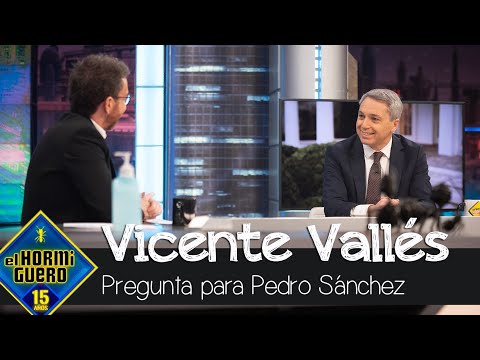 Vicente Vallés plantea la pregunta que le haría a Pedro Sánchez en una entrevista - El Hormiguero