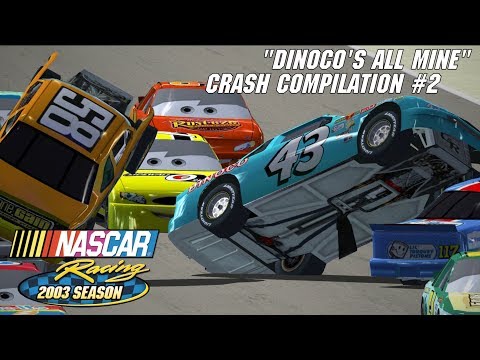 "Dinoco's All Mine" Crash Compilation #2 | NASCAR Racing 2003 Season