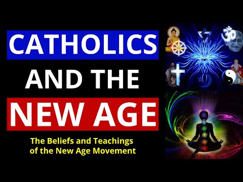 Catholics and the New Age Movement (What is the new age movement?)