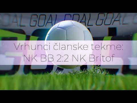 Vrhunci članske tekme NK BB 2:2 NK Britof