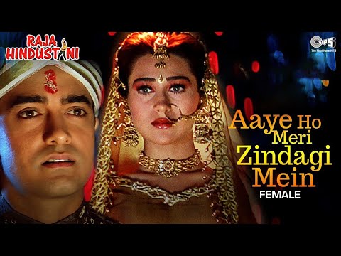 Aaye Ho Meri Zindagi Mein Tum Bahar Banke - Female | Alka Yagnik | Karisma Kapoor | Aamir Khan
