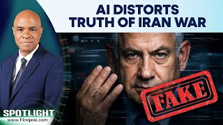 AI Misinformation Floods West Asia War as Deepfakes Blur Reality | Explained | Spotlight
