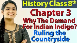 Why The Demand For Indian Indigo? Chapter 3 - Ruling the Countryside, History Social Science Class 8