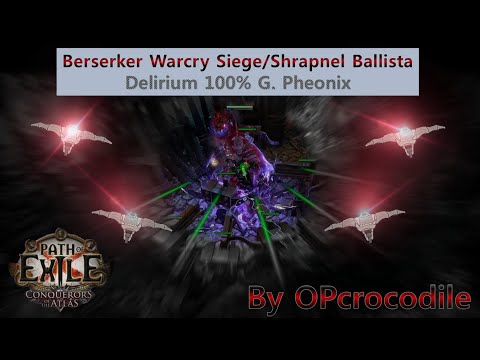 [3.10 POE] Berserker Warcry Siege/Shrapnel Ballista, 16T 100% Pheonix