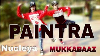 Paintra Dance | Mukkabaaz | Nucleya &amp; Divine | Choreography R Raj Sharma ft. Mona Singh