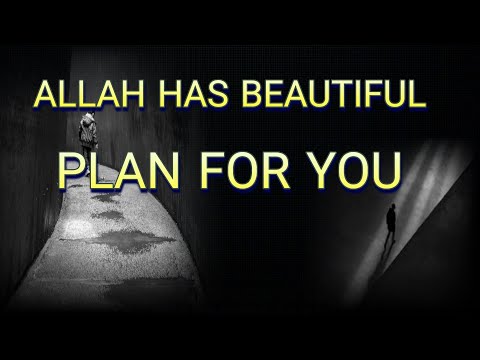 Allah's plan! | Allah has beautiful plan for you ☺️🕋| Supportive Islam