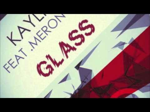 Kayliox feat. Meron Ryan - Glass (Loïc Lass Remix)