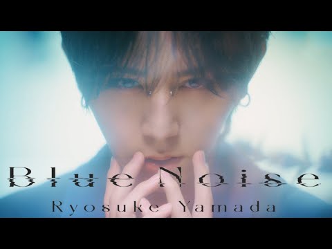 Ryosuke Yamada - "Blue Noise" [Official Music Video]