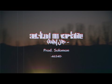 SUILY JB = ACTITUD NO VARIABLE  [Prod. SOLOMON BEATS][Shot by Erik_Soon]