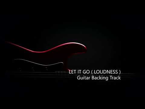 Let It Go ( Loudness ) Guitar Backing Track with Vocals