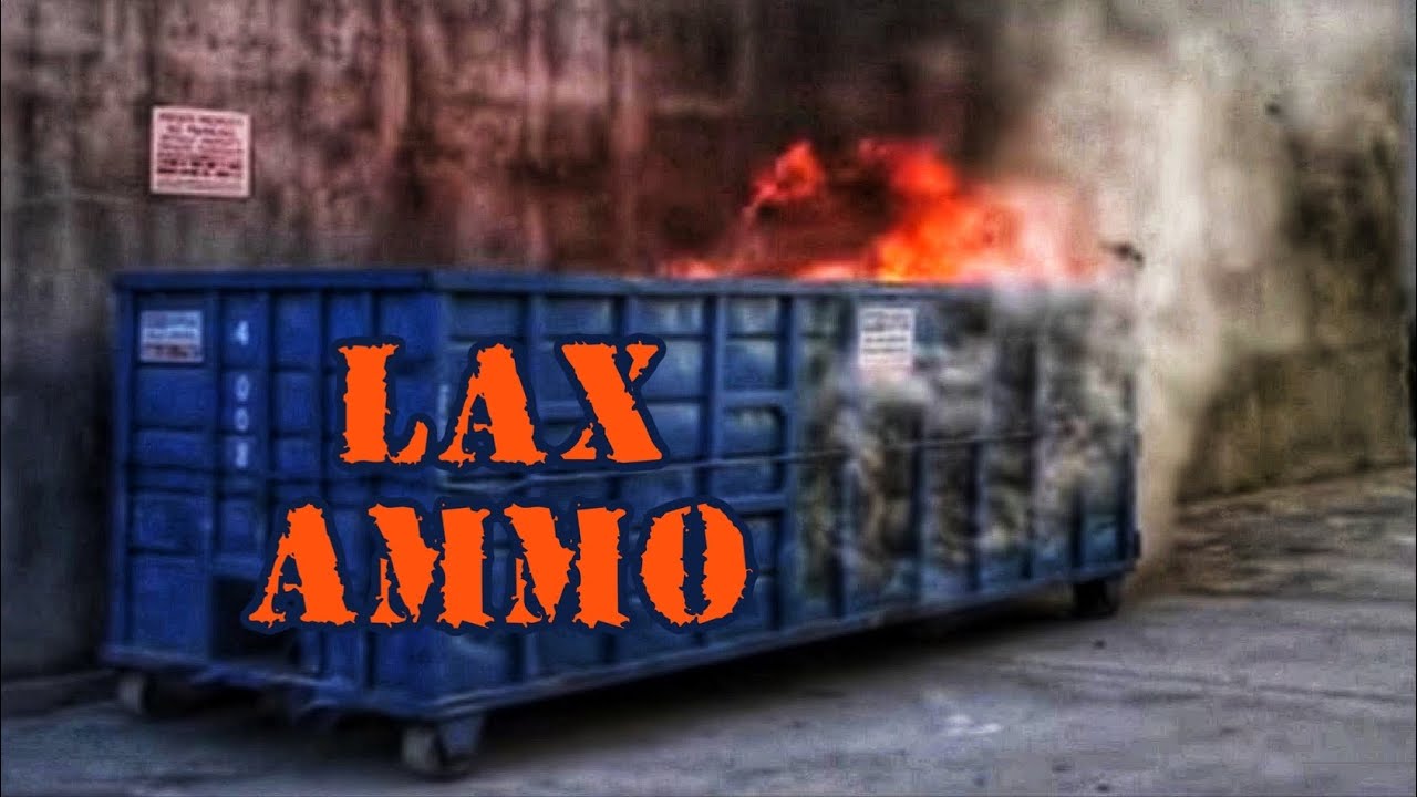 LAX Ammo is GARBAGE