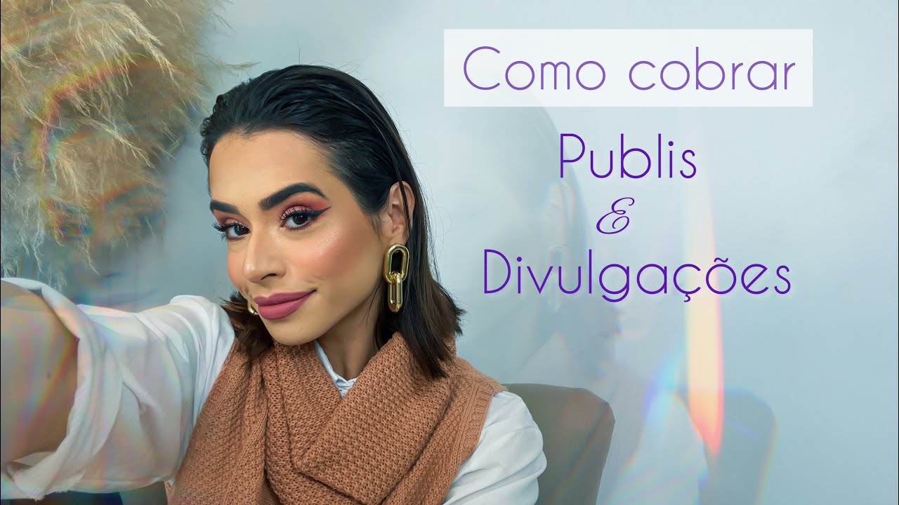 Como cobrar: publis e divulgações
