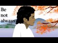 The Jacksons (Michael Jackson) - Be Not Always (animated film)