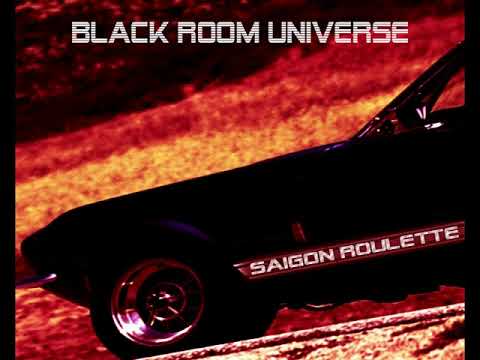 Black Room Universe - Saigon Roulette (Full Album 2017)