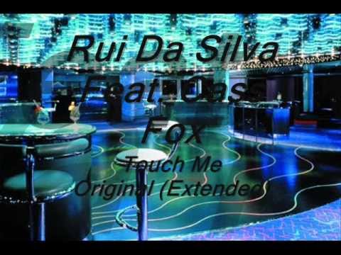 Rui Da Silva feat. Cass Fox - Touch Me (Original)