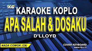 Download lagu APA SALAH DAN DOSAKU - D'lloyd | KARAOKE KOPLO (Nada Pria) mp3