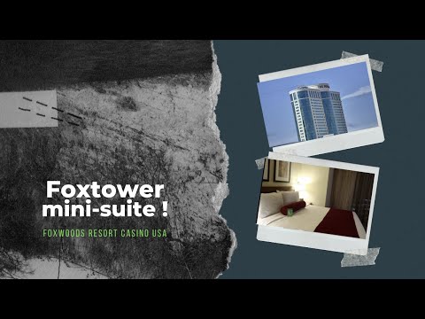 Foxwoods Mini-Suite review Fox Tower 2020
