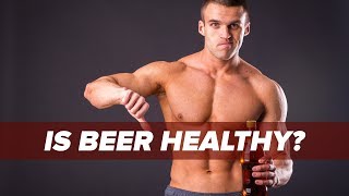 Is Beer Good For You? The Good, BAD, and UGLY | Tiger Fitness
