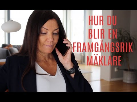 Hur du blir en framgångsrik mäklare