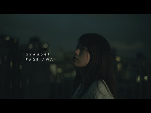 Graupel - Fade Away Official MV