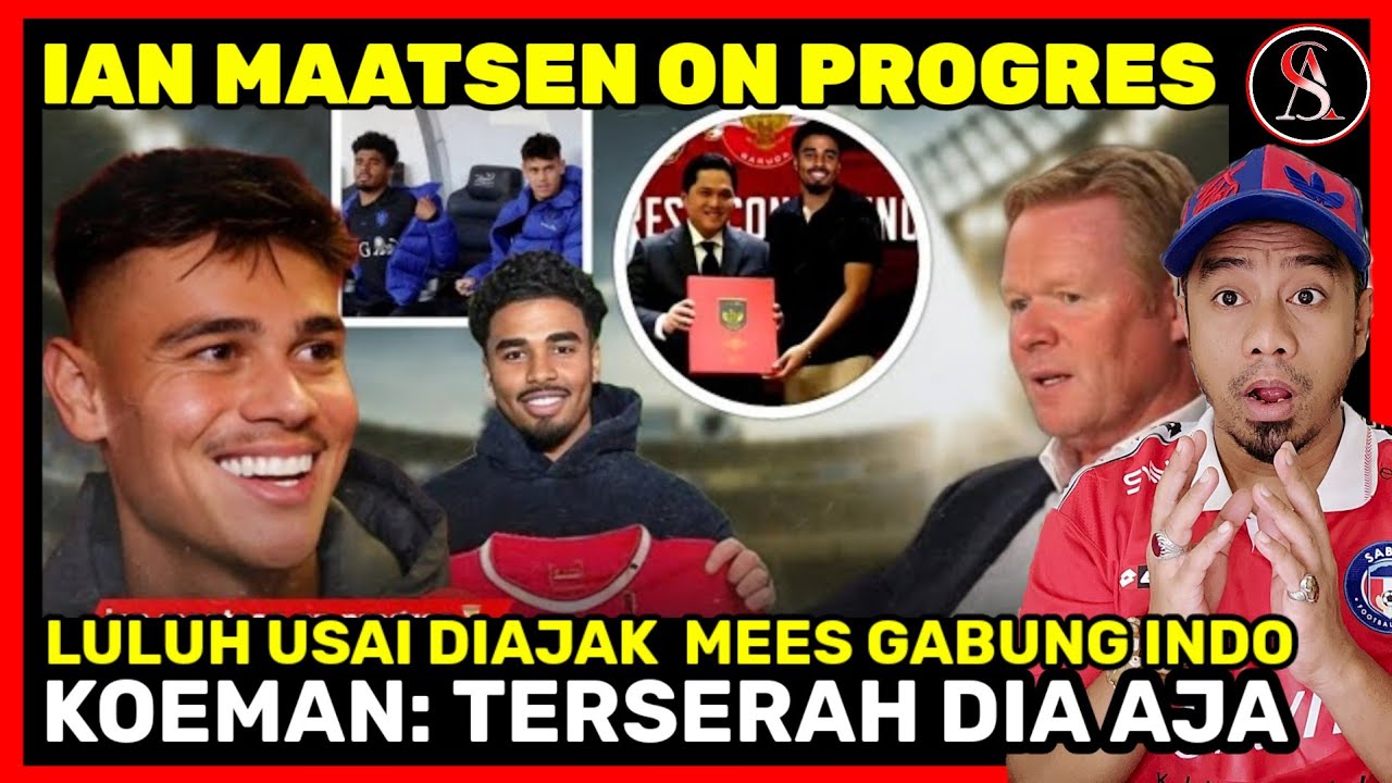 "Ayo Berjuang Bersamaku Lagi" Ucapan Mess Yakinkan Maatsen Tuk Pilih Indo. Koeman: Silahkan Saja 0p