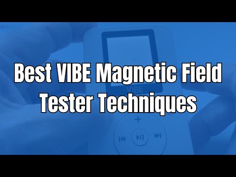 Top Physicist Reveals Best VIBE Magnetic Field Tester Techniques