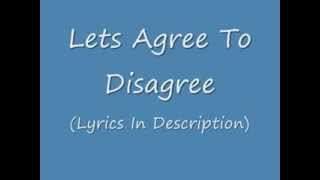 Lets Agree To Disagree