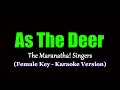 As The Deer The Maranatha Singers Female Key Karaoke Version