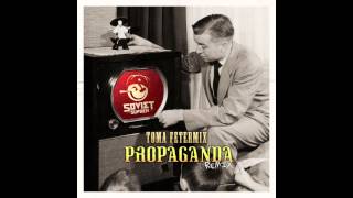 Soviet Suprem - Propaganda (Toma Fetermix Remix)