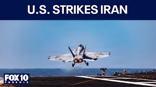U.S. airstrikes target Iran as Trump issues threat | FOX 10 Phoenix