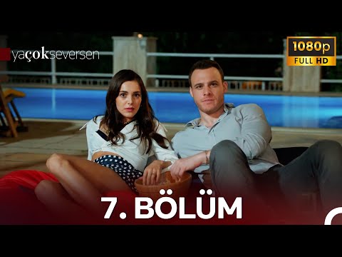Ya Çok Seversen 7. Bölüm (FULL HD)