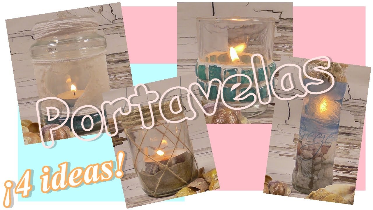 Cuatro ideas para decorar portavelas de cristal. Reciclar tarros