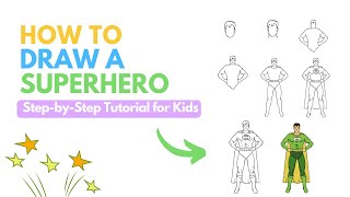 Unmask Your Superpowers: How to Draw a Superhero - Step-by-Step Tutorial