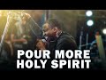 POUR MORE HOLY SPIRIT | MIN.THEOPHILUS SUNDAY