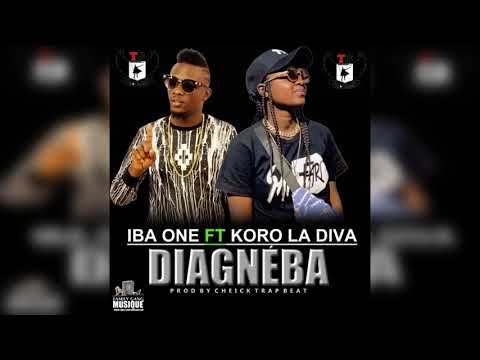 KORO LA DIVA Ft  IBA ONE   DIAGNÈBA Son Officiel